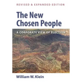 The New Chosen People, Revised and Expanded Edition: A Corporate View of Election