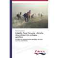 Caballo Paso Peruano y Criollo Argentinos: Un enfoque genético