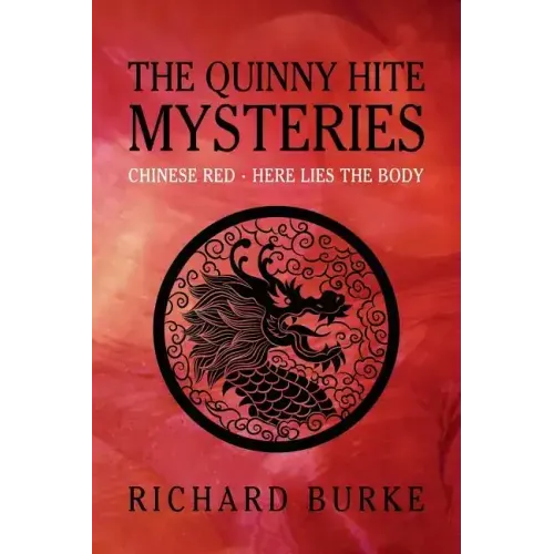 The Quinny Hite Mysteries: Chinese Red / Here Lies the Body
