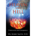 Heaven and Hell: Controversies and Consequences
