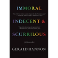 Immoral, Indecent, and Scurrilous: The Making of an Unrepentant Sex Radical