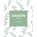 Garden Journal: Gardening Planner, Gardeners Gift, Can Keep Track Of Plant Record Pages, Notes, Book, Planning Notebook, Log