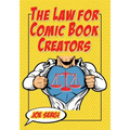 The Law for Comic Book Creators: Essential Concepts and Applications