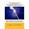 Dangerous Imagination, Silent Assimilation: Second Edition