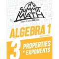 Summit Math Algebra 1 Book 3: Properties of Exponents