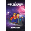 The Almost True Adventures of Brandon and Josh