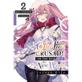 Our Last Crusade or the Rise of a New World: Secret File, Vol. 2 (Light Novel)