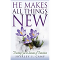 He Makes All Things New: Trusting God in Seasons of Transition