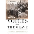 Voices from the Grave: Two Men's War in Ireland