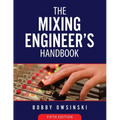 The Mixing Engineer's Handbook 5th Edition