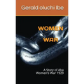 Women War: A Story of ABA Women's War 1929
