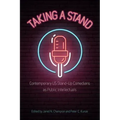 Taking a Stand: Contemporary Us Stand-Up Comedians as Public Intellectuals