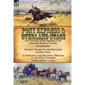 Pony Express & Overland Stage: Two Accounts of the Opening of the American Western Frontier-Seventy Years on the Frontier by Alexander Majors & A Thri