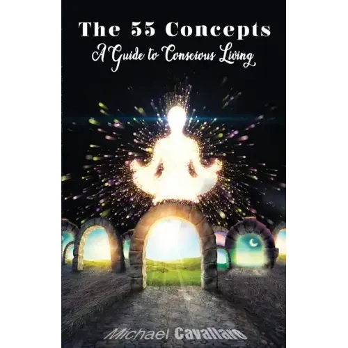 55 Concepts: Guide to Conscious Living