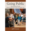 Going Public: How Biblical People Help Us Find Our Voice for Public Life