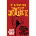 Hey Addiction, Thanks for Nothing: A Brutally Honest Guide to Loving an Addict Without Losing Your Mind