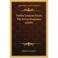 Twelve Lessons From The Seven Purposes (1919)
