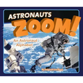 Astronauts Zoom!: An Astronaut Alphabet