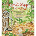 Be a Camouflage Detective: Looking for Critters That Are Hidden, Concealed, or Covered