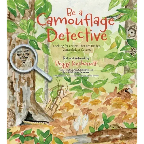 Be a Camouflage Detective: Looking for Critters That Are Hidden, Concealed, or Covered
