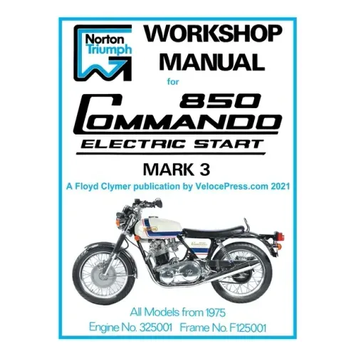 Norton Workshop Manual for 850 Commando Electric Start Mark 3 from 1975 Onwards (Part Number 00-4224)