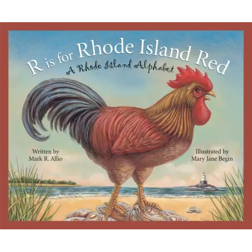 R Is for Rhode Island Red: A Rhode Island Alphabet