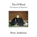 The H-Word: The Peripeteia of Hegemony