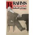 Brahms: His Life and Work