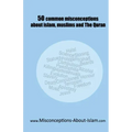 50 common misconceptions about islam, muslims and The Quran