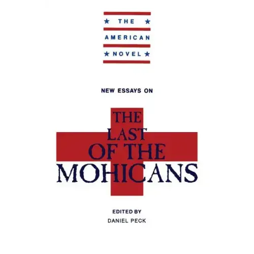 New Essays on the Last of the Mohicans