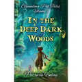 In The Deep Dark Woods