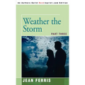 Weather the Storm: Part Three