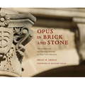 Opus in Brick and Stone: The Architectural and Planning Heritage of Texas Tech University