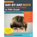 Day-By-Day Math Thinking Routines in Fifth Grade: 40 Weeks of Quick Prompts and Activities