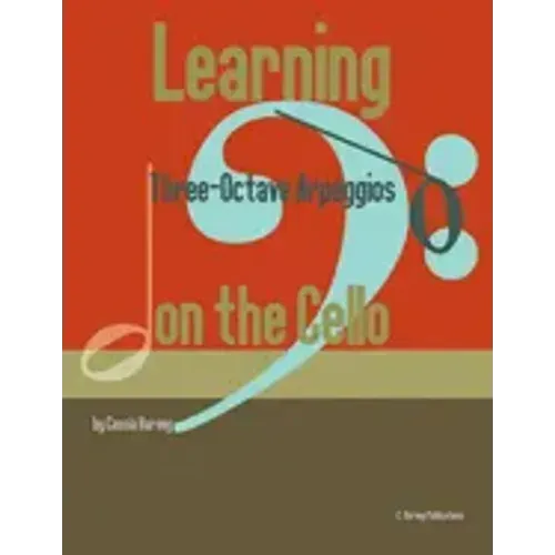 Learning Three-Octave Arpeggios on the Cello