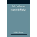 Early Christian And Byzantine Architecture