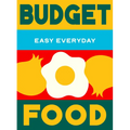 Budget Food: 180 Simple Triple-Tested Recipes