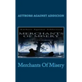 Merchants Of Misery: Authors Against Addiction