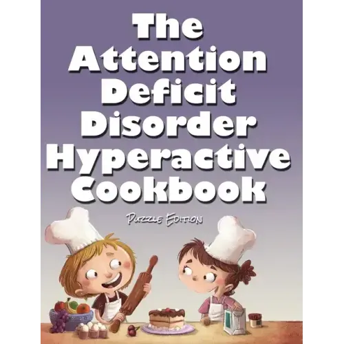 The Attention Deficit Disorder Hyperactive Cookbook: Puzzle Edition