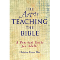The Art of Teaching the Bible