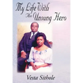 My Life with an Unsung Hero