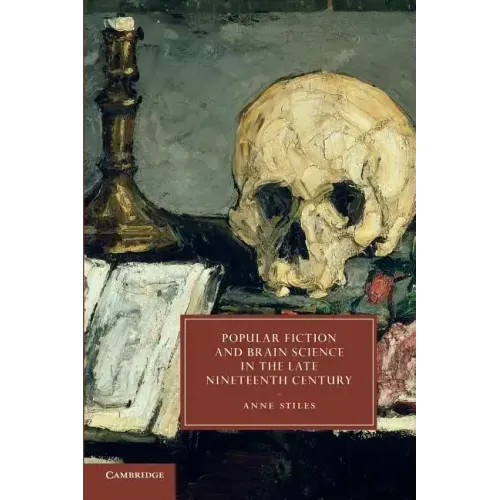 Popular Fiction and Brain Science in the Late Nineteenth Century
