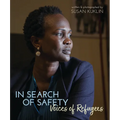 In Search of Safety: Voices of Refugees