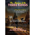 The Mystery of the Three Kings: The Lost Ancient Nativity