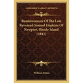 Reminiscences Of The Late Reverend Samuel Hopkins Of Newport, Rhode Island (1843)