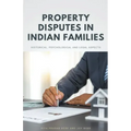 Property Disputes in Indian Families