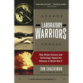 Laboratory Warriors: How Allied Science and Technology Tipped the Balance in World War II