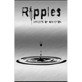 Ripples: Effects of Addiction: Gut wrenching stories ripped from the hearts of those affected by the real epidemic in todays world.