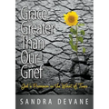 Grace Greater Than Our Grief: God's Provision in the Worst of Times