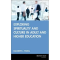 Exploring Spirituality and Culture in Adult and Higher Education
